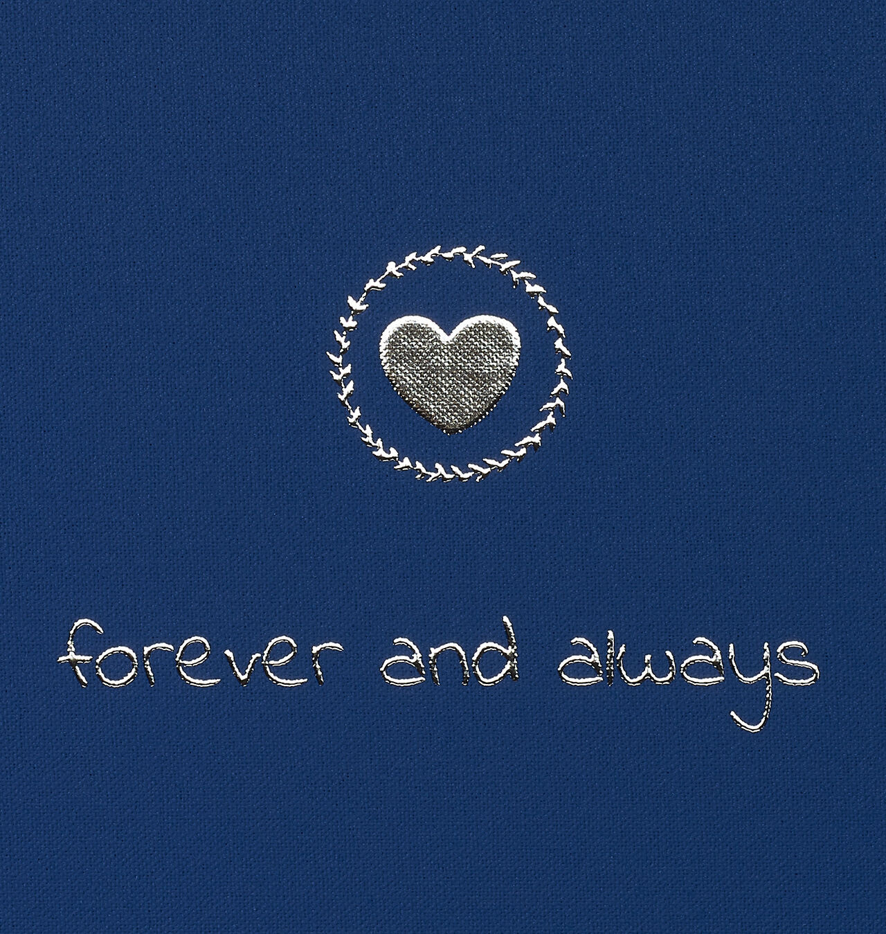 Blue fabric cover with a heart and the text "forever and always"